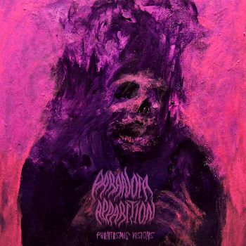Paranoia Apparition - Phantasmic Visions (2022)