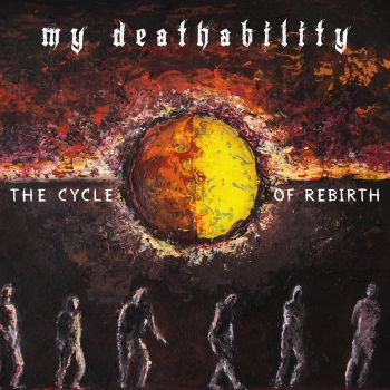 My Deathability - The Cycle of Rebirth (2022)