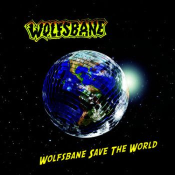 Wolfsbane - Wolfsbane Save The World (2012)