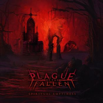 Plague of the Fallen - Spiritual Emptiness (2022)