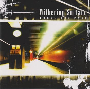 Withering Surface - Force the Pacel (2004)