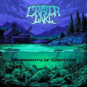 Crater Lake - Barbarity of Creation (2022)