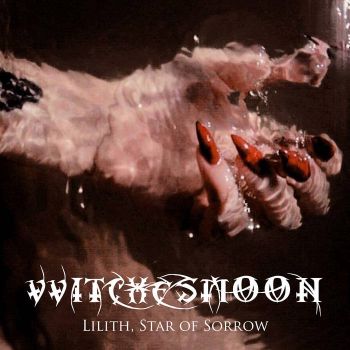 VVitchesmoon (Witchesmoon) - Lilith, Star of Sorrow (2022)