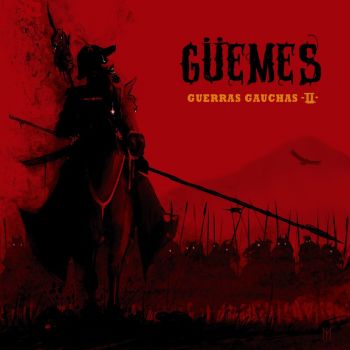 Guemes - Guerras Gauchas II (2022)