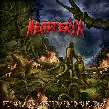 Neopteryx - From Animal Slaughter to Environmental Holocaust (2022)