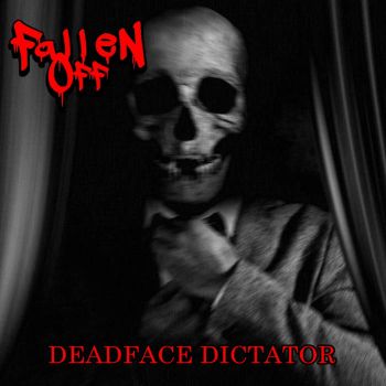 Fallen Off - Deadface Dictator (2022)