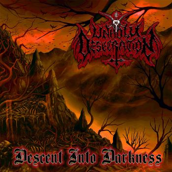 Unholy Desecration - Descent into Darkness (2022)