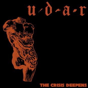 Udar - The Crisis Deepens [EP] (2017)