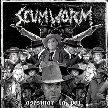 Scumworm - Asesinar la Paz (2022)