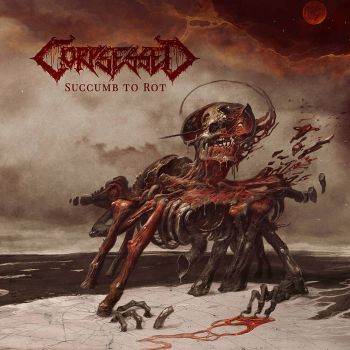 Corpsessed - Succumb to Rot (2022)