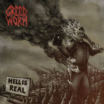 Greed Worm - Hell Is Real (2022)