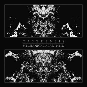 Castrensis - Mechanical Apartheid [single] (2017)