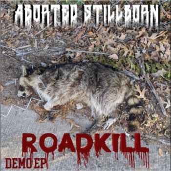 Aborted Stillborn - Roadkill (2022)