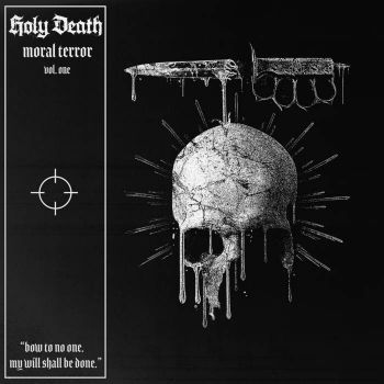 Holy Death - Moral Terror, Vol. One (2022)