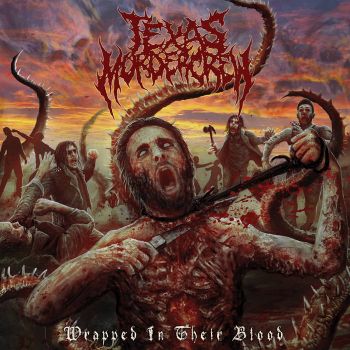 Texas Murder Crew - Wrapped in Their Blood (2022)
