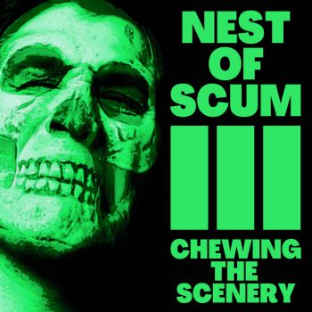 Nest of Scum - III Chewing the Scenery (2022)