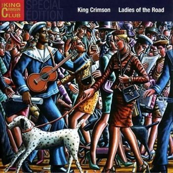 King Crimson - Ladies Of The Road (2002)