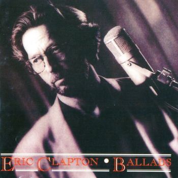 Eric Clapton - Ballads (1992)