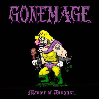 Gonemage - Master of Disgust... (2022)