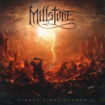 Millstone - Single Fiery Flower (2022)