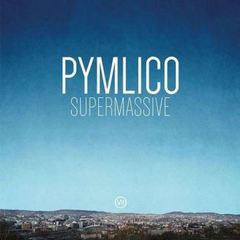 Pymlico - Supermassive (2022) 