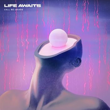 Life Awaits - Call Me Insane (2022)