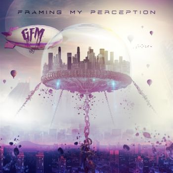 The GFM Band & Gold, Frankincense, & Myrrh - Framing My Perception (EP) (2022)