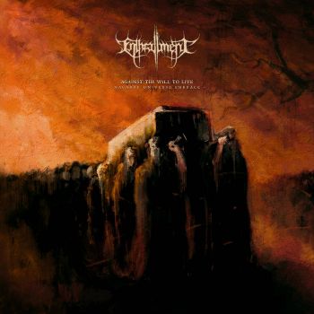 Enthrallment - Against the Will to Live "Macabre Universe Embrace" (2022)
