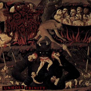 Tomb of Butchery - Unholy Trinity (2022)