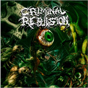 Criminal Repulsion - Criminal Repulsion 1993 - 2022 (2022)