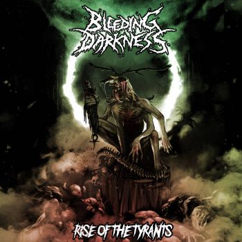 Bleeding Darkness - Rise of the Tyrants (2022)