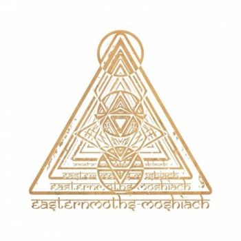 Eastern Moths - Moshiach (2022) 