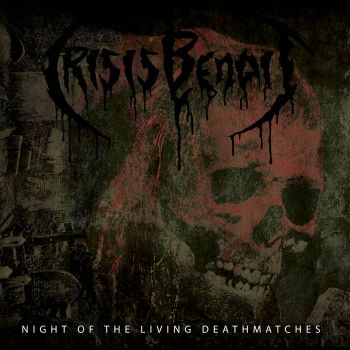 Crisis Benoit - Night of the Living Deathmatches (2019)