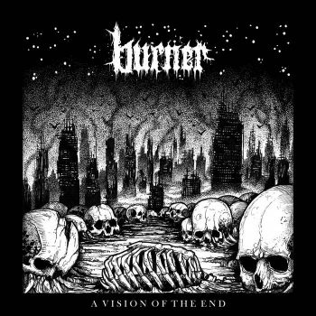 Burner - A Vision of the End (2022)
