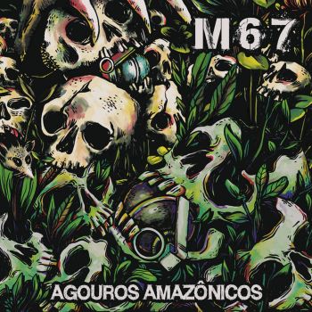 M67 - Agouros Amazonicos (2022)