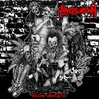 Aftersundown - Become Inebriated (2022)