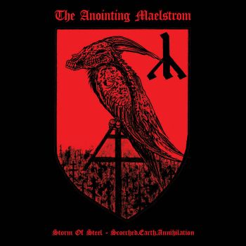 The Anointing Maelstrom - Storm of Steel / Scorched Earth Annihilation (2022)