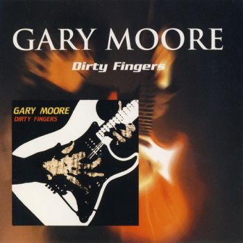 Gary Moore - Dirty Fingers (1984)