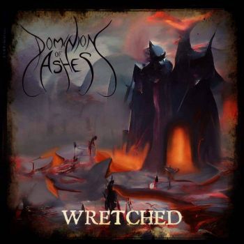 Dominion of Ashes - Wretched (2022)