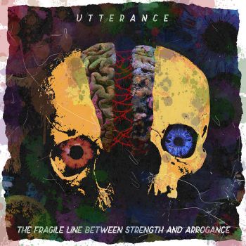 Utterance - The Fragile Line Between Strength and Arrogance (2021)