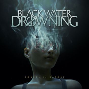 Blackwater Drowning - Sonder//Satori (2022)