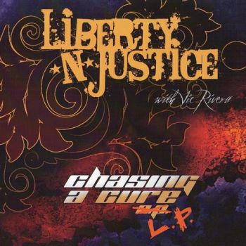 Liberty N' Justice - Chasing A Cure L.P. (2011)