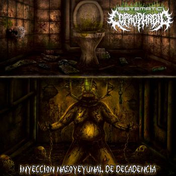 Sistematic Coprophagia - Inyeccion Nasoyeyunal de Decadencia (2022)