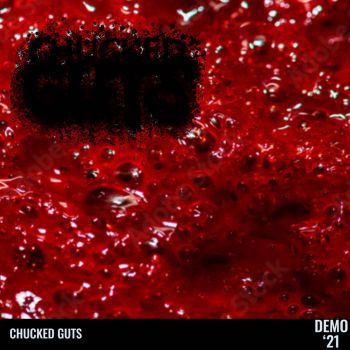 Chucked Guts - Demo '21 (2022)