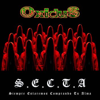 Oxidus - S.E.C.T.A (Siempre Estaremos Comprando Tu Alma) (2021)