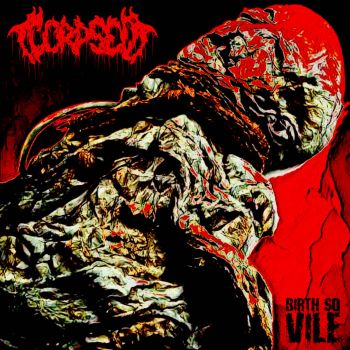 Corpsed - Birth so Vile (2022)