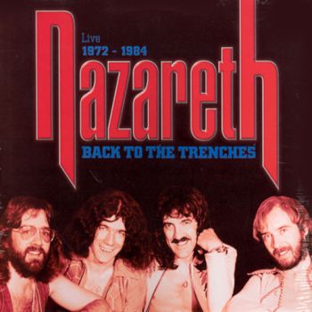 Nazareth - Back To The Trenches (Live 1972-84) (2001)