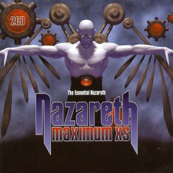 Nazareth - Maximum XS: The Essential Nazareth (2004)