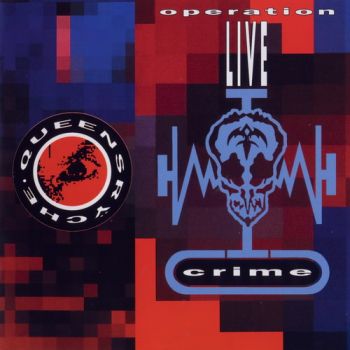 Queensryche - Operation: LIVEcrime (1991)