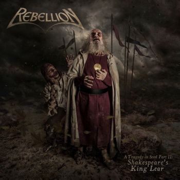 Rebellion - A Tragedy In Steel Part II - Shakespeare's King Lear (2018)